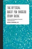 The Official Quest for Success Study Guide: Secrets and Strategies to Succeed in the Classroom Volume 1