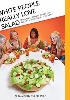 White People Really Love Salad - Mosby Tyler, PH. D Nita