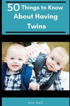 50 Things to Know About Having Twins: The Honest Truth About Twins - To Know, Things; Hall, Kimberly