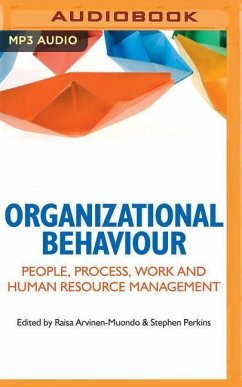 Organizational Behaviour: People, Process, Work and Human Resource Management - Arvinen-Muondo (Editor), Raisa; Perkins (Editor), Stephen