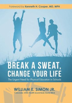 Break a Sweat, Change Your Life - Simon Jr., William E.
