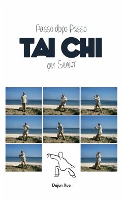 Tai Chi Per Senior, Passo Dopo Passo - Xue, Dejun