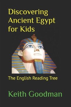Discovering Ancient Egypt for Kids - Goodman, Keith