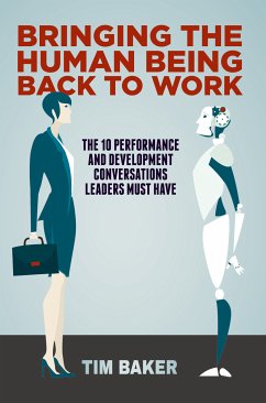 Bringing the Human Being Back to Work (eBook, PDF) - Baker, Tim