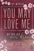 YOU MAY LOVE ME (eBook, ePUB)
