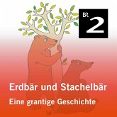 Erdbär und Stachelbär: Eine grantige Geschichte (MP3-Download)