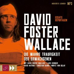 Die wahre Traurigkeit der Erwachsenen (MP3-Download) - Wallace, David Foster