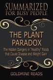 The Plant Paradox - Summarized for Busy People: The Hidden Dangers in &quote;Healthy&quote; Foods that Cause Disease and Weight Gain (eBook, ePUB)