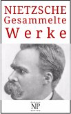 Friedrich Wilhelm Nietzsche - Gesammelte Werke (eBook, PDF)
