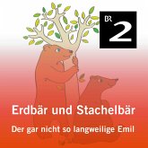 Erdbär und Stachelbär: Der gar nicht so langweilige Emil (MP3-Download)
