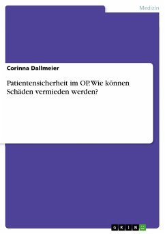 Patientensicherheit im OP. Wie können Schäden vermieden werden? (eBook, PDF) - Dallmeier, Corinna