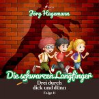 Die schwarzen Langfinger (Drei durch dick und dünn, Folge 11) (MP3-Download)