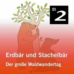 Erdbär und Stachelbär: Der große Waldwandertag (MP3-Download) - Dommel, Olga-Louise