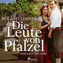 Die Leute von Pfalzel - Episoden der Liebe (Ungekürzt) (MP3-Download) - Steines, Roland