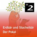 Erdbär und Stachelbär: Der Pokal (MP3-Download)