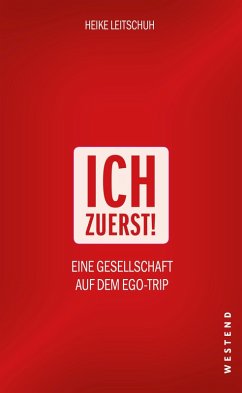 Ich zuerst! (eBook, ePUB) - Leitschuh, Heike