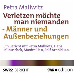 Verletzen möchte man niemanden - Männer und Außenbeziehungen (MP3-Download) - Mallwitz, Petra