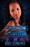 Trusting the Truth 2 (A Having Faith In Love Series, #2) (eBook, ePUB)