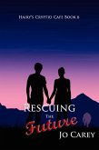 Rescuing the Future (Hairy's Cryptid Cafe, #6) (eBook, ePUB)