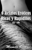 9 Relatos Eróticos Ricos y Rapiditos (11 - 19) (eBook, ePUB)