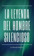 La Leyenda del Hombre Silencioso... - Bild 1
