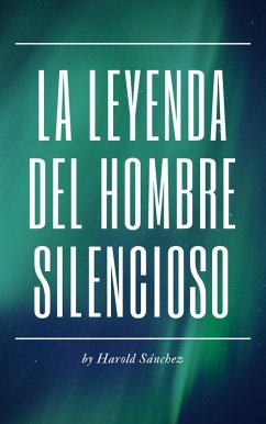 Cover La Leyenda del Hombre Silencioso (eBook, ePUB)