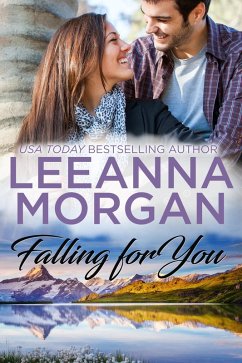 Falling For You: A Sweet, Small Town Romance (eBook, ePUB) - Morgan, Leeanna