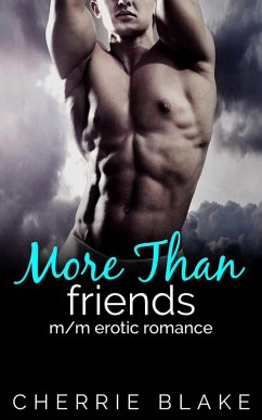 More Than Friends: M/M Erotic Romance (Evan and Eric Gay Romance Saga, #4) (eBook, ePUB) - Blake, Cherrie