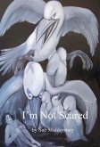 I'm Not Scared (eBook, ePUB) I'm Not Scared (eBook, ePUB)