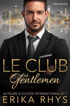 Le Club des gentlemen, 1ère partie (La série Le Club des gentlemen, #1) (eBook, ePUB) - Rhys, Erika