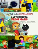 Captain Kuro Kutoka Mihiri (Captain Kuro From Mars African Languages, #1) (eBook, ePUB) Captain Kuro Kutoka Mihiri (Captain Kuro From Mars African Languages, #1) (eBook, ePUB)