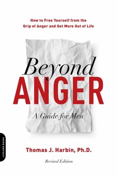 Beyond Anger: A Guide for Men (eBook, ePUB) - Harbin, Thomas J.