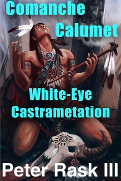 Cover Comanche Calumet - White-Eye Castrametation (eBook, ePUB)