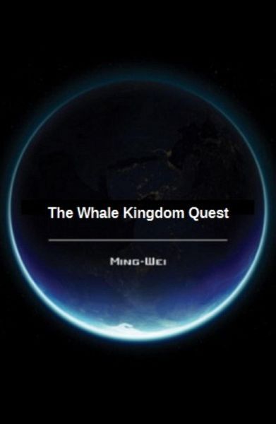 The Whale Kingdom Quest (Science Fiction Series - The Ocean World, #1) (eBook, ePUB)