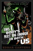 This Body's Not Big Enough for Both of Us (eBook, ePUB)