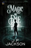 Magic or Die (Inner Demons, #1) (eBook, ePUB)