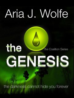 The Genesis (The Coalition, #3) (eBook, ePUB) - Wolfe, Aria J.