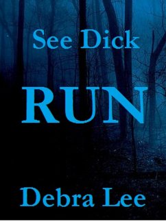 See Dick Run (eBook, ePUB) - Lee, Debra