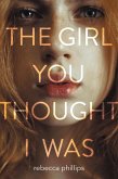 The Girl You Thought I Was (eBook, ePUB)