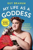 My Life as a Goddess (eBook, ePUB) My Life as a Goddess (eBook, ePUB)
