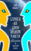 Gespräche auf einem absurden Planeten (eBook, ePUB)