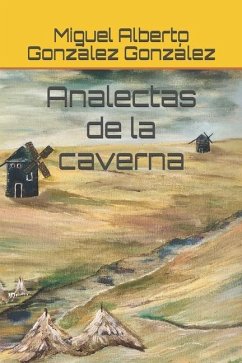 Analectas de la caverna - González González, Miguel Alberto