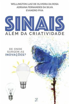 Sinais: Além da Criatividade - Da Silva, Adriana Fernandes; Piva, Evandro; Da Rosa, Wellington Luiz de Oliveira