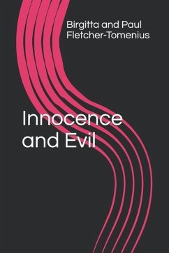 Innocence and Evil - Fletcher-Tomenius, Paul; Fletcher-Tomenius, Birgitta