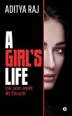 A Girl's Life: (ek Aam Ladki KI Jindgee)