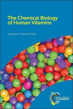 The Chemical Biology of Human Vitamins - Walsh, Christopher T; Tang, Yi