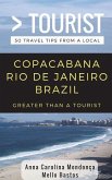 Greater Than a Tourist- Copacabana Rio De Janeiro Brazil: 50 Travel Tips from a Local