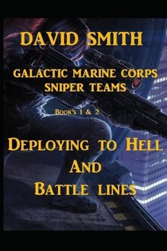 Galactic Marine Corps Sniper Teams: Deploying to Hell and Battle Lines - Smith, David Wayne