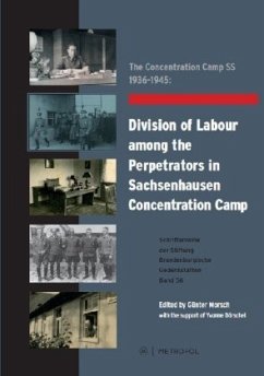 The Concentration Camp SS 1936-1945: Division of Labour among the Perpetrators in Sachsenhausen Concentration Camp