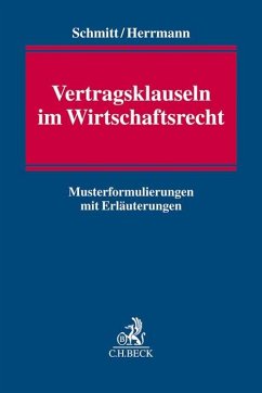 Vertragsklauseln im Wirtschaftsrecht - Schmitt, Christoph;Herrmann, Sebastian